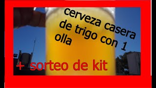 ELABORACION de Cerveza de Trigo CASERA 👆 paso a paso  SORTEO de Kit 30 Litros 🍻🍻 [upl. by Aehcsrop]