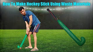 How To Make Hockey Using Waste Materialsकैसे बनाये हॉकी स्टिक खराब चीजों से घर पर  MrJugaduArtist [upl. by Yanffit]