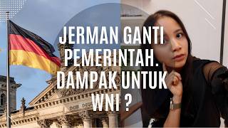 Krisis Pemerintah Jerman Dampak Bagi WNI Yang Mau Ke Jerman amp Langkah Selanjutnya [upl. by Anahsor]