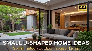 Small UShaped Home Design Guide Creating Cozy Tropical Courtyards amp Stylish IndoorOutdoor Living [upl. by Aliwt]