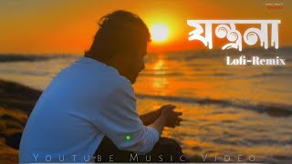 যন্ত্রনা  Jontrona  Tanveer Evan LofiRemix  Music Video cover [upl. by Aradnahc]