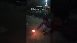 12 shot fire Disbalance on diwali🥹🥳😍😍 happy diwali [upl. by Pardo731]