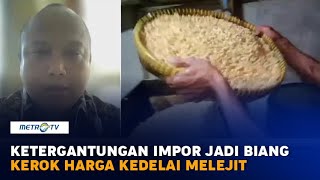 Ketergantungan Impor Jadi Biang Kerok Harga Kedelai Melejit [upl. by Brace429]