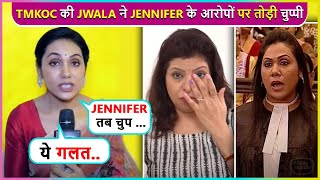 quotBura Lagquot Taarak Mehtas Jwala Aka Hetal Yadavs Shocking Reaction On Jennifers Allegation [upl. by Joon]