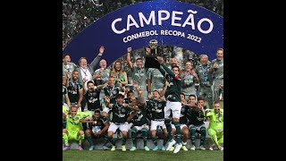 Palmeiras Campeão da Recopa Sulamericana 2022  Campanha Completa [upl. by Mokas]