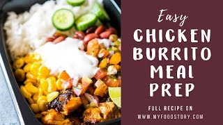 Easy Chicken Burrito Meal Prep bowls Gluten Free  My Food Story [upl. by Napra]