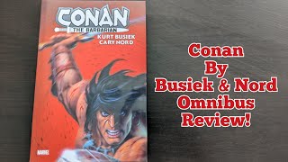 Conan The Barbarian By Busiek amp Nord Omnibus Review [upl. by Elleiad]