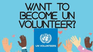 Want to Become a UN Volunteer Complete Process [upl. by Ronalda]