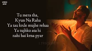 Tu Mera Tha Kyu Na Raha Song Lyrics  Ali Raza amp Shjr  Laykin Song [upl. by Tlok]