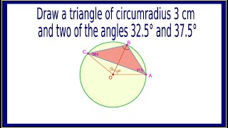 Triangle of circumradius 3 cm and two angles 325° 375° രണ്ട് കോണുകൾ 325 °  375 ° വരയ്ക്കുക [upl. by Assi760]