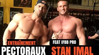 Ma SÉANCE PECTORAUX avec IFBB Pro STAN IMAL [upl. by Nivar418]