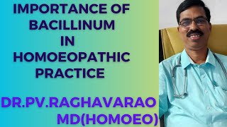 IMPORTANCE OF BACILLINUM IN HOMOEOPATHY [upl. by Bohrer]