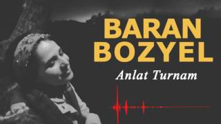 Baran Bozyel  Anlat Turnam [upl. by Filia]