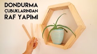 Dondurma Çubuklarından Raf Yapımı  Kendin Yap  DIY Dekorasyon Fikirleri [upl. by Sidnarb]