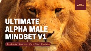 Ultimate Alpha Male Mindset v1  Powerful Subliminal [upl. by Vogele]