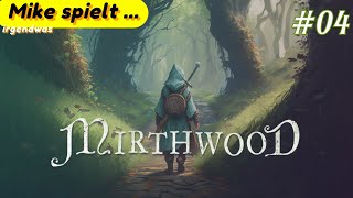 Mike spielt  Mirthwood  Hausrenovierung und Frühlingssuppe  04 [upl. by Zoe]