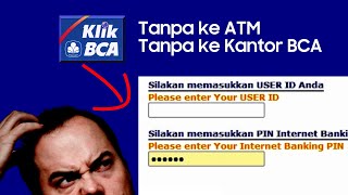 Lupa User ID dan PIN KlikBCA Tanpa ke ATM amp Kantor BCA [upl. by Diamond]