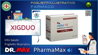 ❓ Cosè il 💊 Farmaco XIGDUO 🗺️ Foglietto Illustrativo Bugiardino 👔 ᗪᖇ ᗰᗩ᙭ [upl. by Evelyn327]