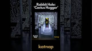 Katnap  Cactus Hugger feat Tommy Gibbons Rabbit Hole Album Teaser 🐇  NuLofi music [upl. by Eednarb]