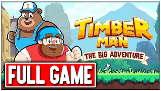 TIMBERMAN THE BIG ADVENTURE Gameplay Walkthrough FULL GAME  No Commentary [upl. by Ahtera822]