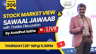 Ep206 Stock Market View and Sawaal Jawaab with Trades Discussion by Avadhut Sathe [upl. by Assirram666]