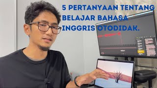 Belajar Bahasa Inggris Mandiri Secara Otodidak  5 Pertanyaan Dasar belajarbahasainggrisotodidak [upl. by Herrmann]