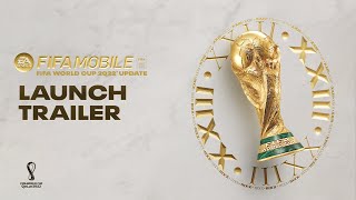 FIFA Mobile  FIFA World Cup™ Launch Trailer [upl. by Yarased]