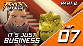 RIMBA Racer  Lap 7 Part 2  Its Just Business  Animation [upl. by Bluhm597]