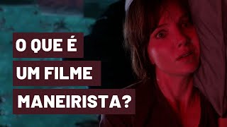 O que é um FILME MANEIRISTA [upl. by Huberman686]