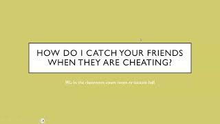 How I Catch Your Friends Cheating on Exams [upl. by Allissa]