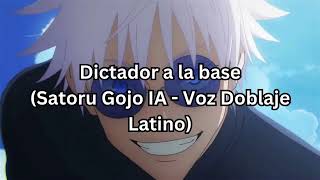 Dictador a la base Satoru Gojo IA  Voz Doblaje Latino [upl. by Emia]