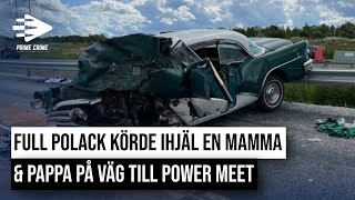 FULL POLACK KÖRDE IHJÄL EN MAMMA amp PAPPA PÅ VÄG TILL POWER MEET  HELA RÄTTEGÅNGEN [upl. by Aicirtak103]