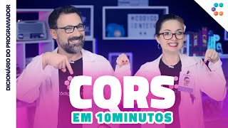 CQRS em 10 minutos  Dicionário do Programador [upl. by Blakely]