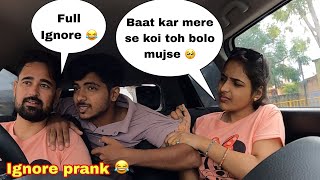 IGNORE किया Bhen को मैंने और Jija Ji। ने मिलकर 😂  Bhut मज़ा आया  prank On My Elder Sister [upl. by Fasto]