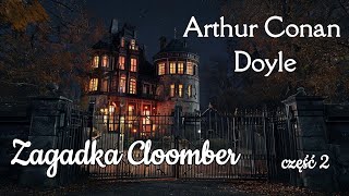 Zagadka Cloomber  Doyle  audiobook 22 [upl. by Vish]