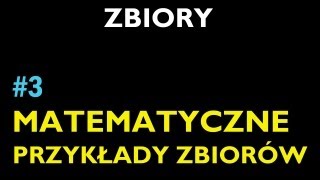 MATEMATYCZNE PRZYKŁADY ZBIORÓW ZBIORY SKOŃCZONE ORAZ NIESKOŃCZONE 3  Dział Zbiory [upl. by Constantino]