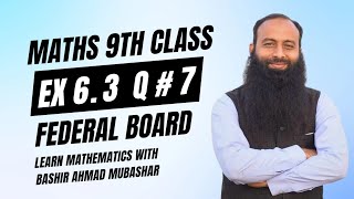 Class 9 math national book foundation  ex 63 Q7  class 9 math fbise  federal 9 math  nbf 9 math [upl. by Teplica]