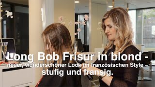 Long Bob Frisur in blond  neuer wunderschöner Look im französischen Style – stufig und fransig [upl. by Buskirk]