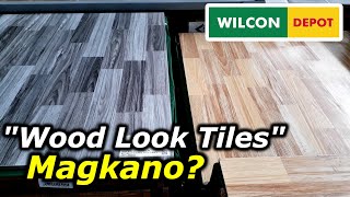 WOOD LOOK TILES 60x60cm Latest Prices Philippines Floor Tiles Wilcon Depot Demo Review [upl. by Scheck]