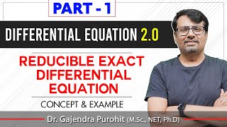 Differential Equation  Reducible Exact Differential Equation PART 1  Concept amp Example By GP Sir [upl. by Nazay785]