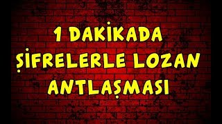 1 Dakikada Şifrelerle Lozan Antlaşması [upl. by Eceinal]