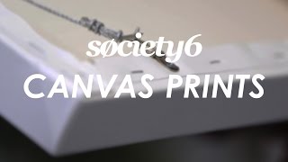 Canvas Prints from Society6  Product Video [upl. by Berg]