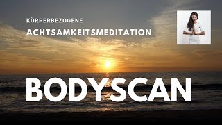 Bodyscan  Eine körperbezogene Achtsamkeitsmeditation 10 Minuten [upl. by Merriman]