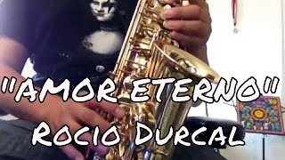 Amor Eterno  Rocío Dúrcal saxtutorial ramirezsax [upl. by Huntlee878]