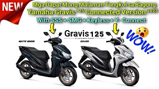 Yamaha Gravis 125 Connected Version 2023 with SSS SMG Keyless at Mayroon na ding Y Connect [upl. by Iver]