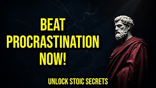 MASTER The Stoic Method to Overcome Procrastination and Laziness  SelfImprovement [upl. by Deevan]