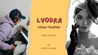 LYODRA  Pesan Terakhir  Band Version by Reza Zulfikar [upl. by Ssepmet]