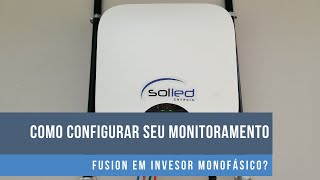 SOLLED ENERGIA  Como configurar o monitoramento Fusion Solar em Inversor monofásicotrifásico [upl. by Nahc]