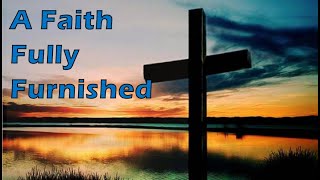 Preaching the Scripture A Faith Fully Furnished Sermon from Sunday Replays sermon biblestudy [upl. by Stanway]