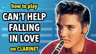 How to play Cant Help Falling In Love on Clarinet  Clarified [upl. by Snashall]